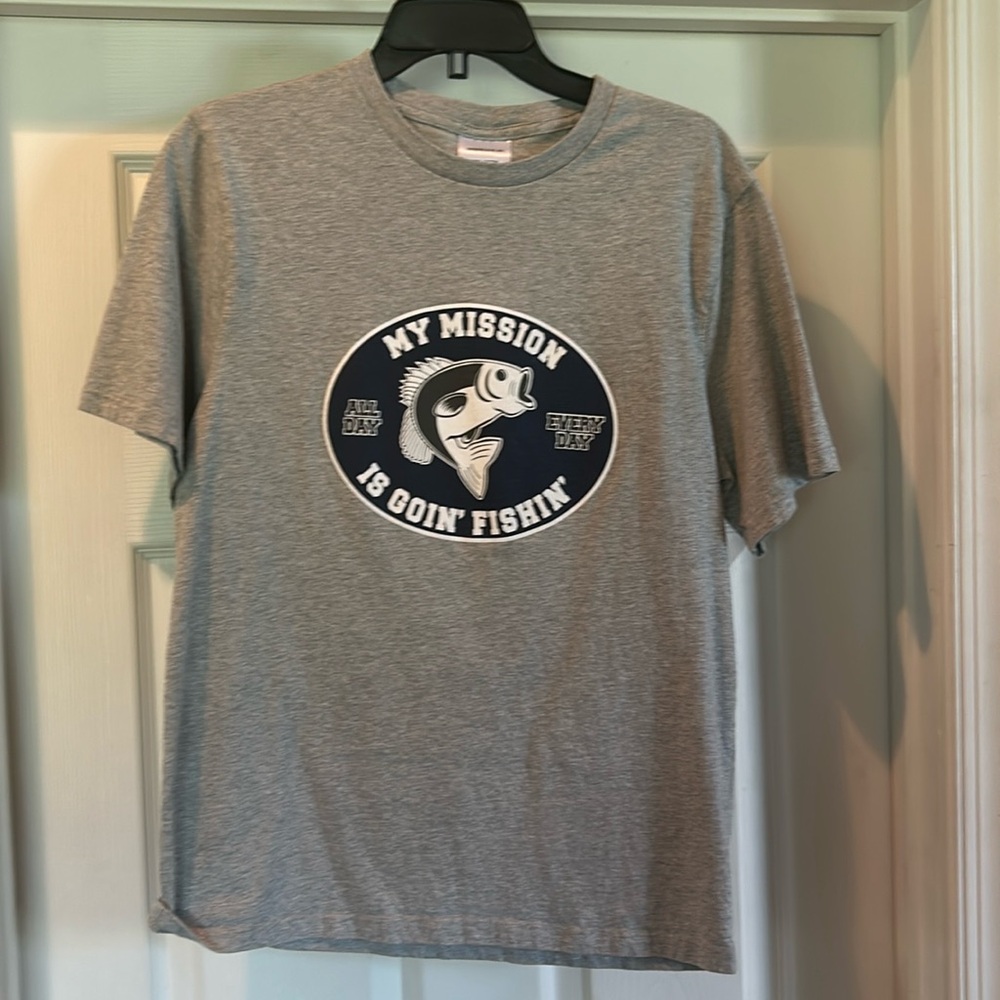 Gray t shirt with saying my mission is goin fishin